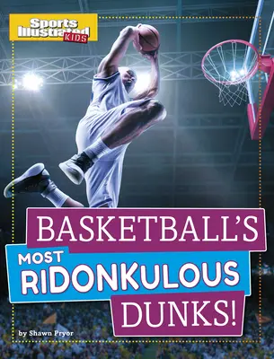 A kosárlabda legdurvább dobásai! - Basketball's Most Ridonkulous Dunks!