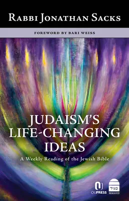 A judaizmus életet megváltoztató eszméi: A zsidó Biblia heti olvasmányai - Judaism's Life-Changing Ideas: A Weekly Reading of the Jewish Bible