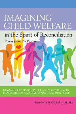 A gyermekjólét elképzelése a megbékélés szellemében - Imagining Child Welfare in the Spirit of Reconciliation