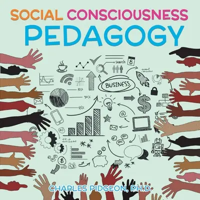 A társadalmi tudatosság pedagógiája - Social Consciousness Pedagogy