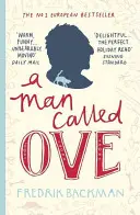 Man Called Ove - Az életigenlő bestseller, amely feldobja a napodat. - Man Called Ove - The life-affirming bestseller that will brighten your day