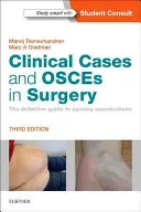 Klinikai esetek és a sebészetben előforduló esetek: Vizsgálatok: A végleges útmutató a vizsgák letételéhez - Clinical Cases and Osces in Surgery: The Definitive Guide to Passing Examinations