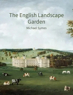 Az angol tájképi kert: A Survey - The English Landscape Garden: A Survey