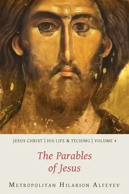 Jézus Krisztus: Az ő élete és tanítása, 4. kötet - Jézus példabeszédei - Jesus Christ: His Life and Teaching, Vol. 4 - The Parables of Jesus