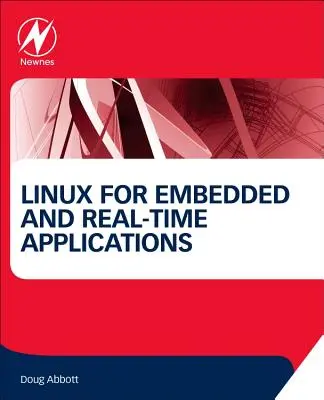 Linux beágyazott és valós idejű alkalmazásokhoz - Linux for Embedded and Real-Time Applications