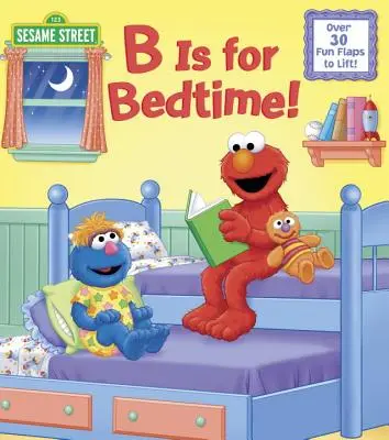 B Is for Bedtime! (Szezám utca) - B Is for Bedtime! (Sesame Street)