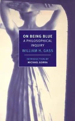 Kéknek lenni: A Philosophical Inquiry - On Being Blue: A Philosophical Inquiry