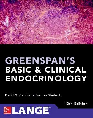 Greenspan's Basic and Clinical Endocrinology, Tizedik kiadás - Greenspan's Basic and Clinical Endocrinology, Tenth Edition