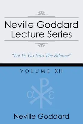 Neville Goddard előadássorozat, XII. kötet: (Egy gnosztikus hangválogatás, ingyenes hozzáférést tartalmaz a streaming hangoskönyvhöz) - Neville Goddard Lecture Series, Volume XII: (A Gnostic Audio Selection, Includes Free Access to Streaming Audio Book)