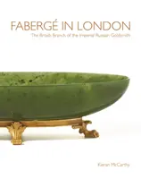 Faberge Londonban - A császári orosz aranyműves brit kirendeltsége - Faberge in London - The British Branch of the Imperial Russian Goldsmith