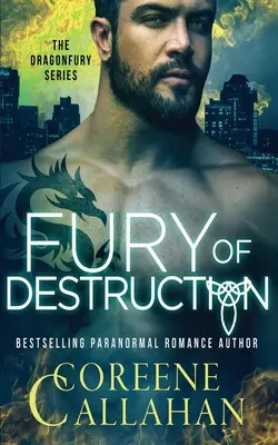 A pusztítás dühe: Sárkánydüh 7. könyv - Fury of Destruction: Dragonfury Book 7