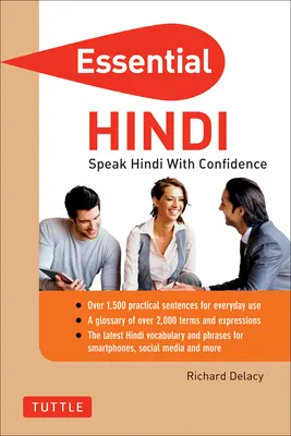 Essential Hindi: Beszélj hindiül magabiztosan! (Hindi kifejezésgyűjtemény és szótár) - Essential Hindi: Speak Hindi with Confidence! (Hindi Phrasebook & Dictionary)