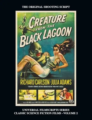 Tvor z Černé laguny (Universal Filmscripts Series Classic Science Fiction) - Creature from the Black Lagoon (Universal Filmscripts Series Classic Science Fiction)