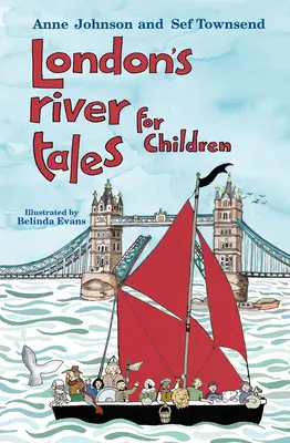 Londoni folyami mesék gyerekeknek - London's River Tales for Children