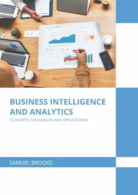 Üzleti intelligencia és analitika: Fogalmak, technikák és alkalmazások - Business Intelligence and Analytics: Concepts, Techniques and Applications