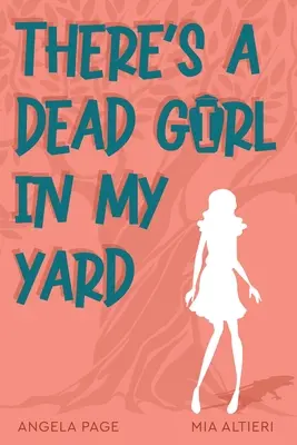 Egy halott lány van az udvaromban - There's a Dead Girl in My Yard