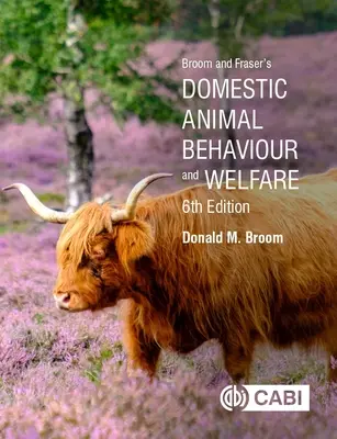 Broom and Fraser's Domestic Animal Behaviour and Welfare (Háziállatok viselkedése és jóléte) - Broom and Fraser's Domestic Animal Behaviour and Welfare