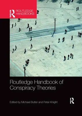 Routledge Handbook of Conspiracy Theories (Az összeesküvés-elméletek kézikönyve) - Routledge Handbook of Conspiracy Theories