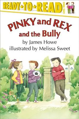 Pinky és Rex és a zsarnok: Olvasásra kész 3. szint - Pinky and Rex and the Bully: Ready-To-Read Level 3