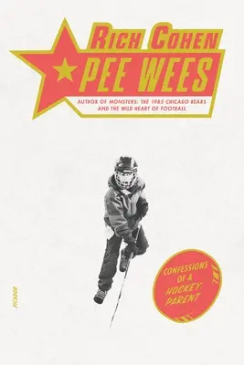 Pee Wees: Egy hokis szülő vallomásai - Pee Wees: Confessions of a Hockey Parent