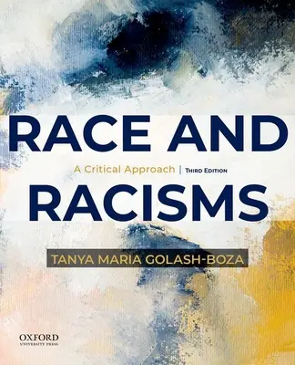Rasa a rasismy: Rasismu a rasismu: kritický přístup - Race and Racisms: A Critical Approach