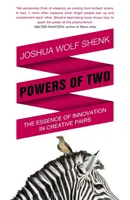 Kettő ereje - Az innováció lényegének megtalálása a kreatív párokban - Powers of Two - Finding the Essence of Innovation in Creative Pairs