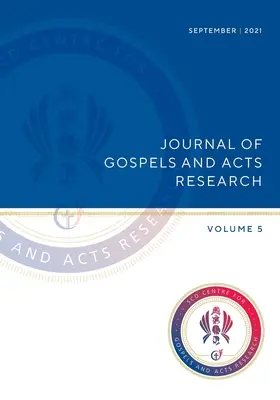 Journal of Gospels and Acts Research, svazek 5 - Journal of Gospels and Acts Research Volume 5