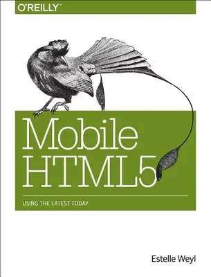 Mobil Html5: A legfrissebbek használata napjainkban - Mobile Html5: Using the Latest Today