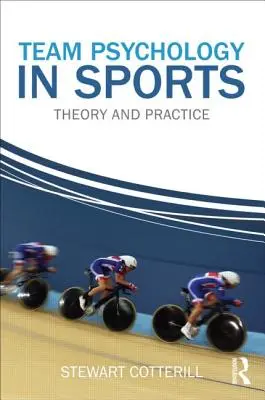 Csapatpszichológia a sportban: Elmélet és gyakorlat - Team Psychology in Sports: Theory and Practice