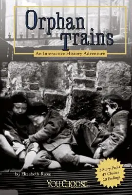 Árva vonatok: Interaktív történelmi kaland - Orphan Trains: An Interactive History Adventure