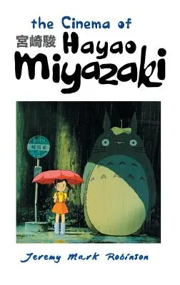 Hayao Miyazaki filmje - The Cinema of Hayao Miyazaki