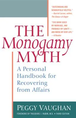 Monogámia mítosz: Személyes kézikönyv a viszonyokból való kilábaláshoz - Monogamy Myth: A Personal Handbook for Recovering from Affairs