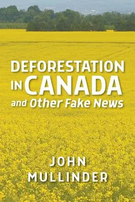 Erdőirtás Kanadában és más álhírek - Deforestation in Canada and Other Fake News