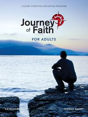 A hit útja felnőtteknek, katekumenátus Vezetői útmutató - Journey of Faith for Adults, Catecumenate Leader Guide