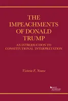 Donald Trump vádemelése - Bevezetés az alkotmányértelmezésbe - Impeachments of Donald Trump - An Introduction to Constitutional Interpretation