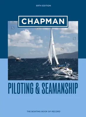 Chapman Piloting & Seamanship 69. kiadás - Chapman Piloting & Seamanship 69th Edition