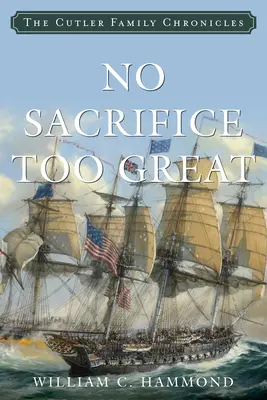 Nincs túl nagy áldozat - No Sacrifice Too Great