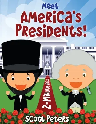 Ismerd meg Amerika elnökeit!: 2 perces látogatások - Meet America's Presidents!: 2-Minute Visits