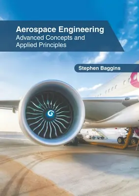 Repülőgép- és űrtechnika: Fejlett fogalmak és alkalmazott elvek - Aerospace Engineering: Advanced Concepts and Applied Principles