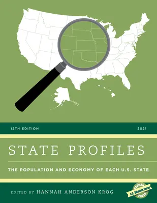 State Profiles 2021: Az egyes amerikai államok lakossága és gazdasága - State Profiles 2021: The Population and Economy of Each U.S. State