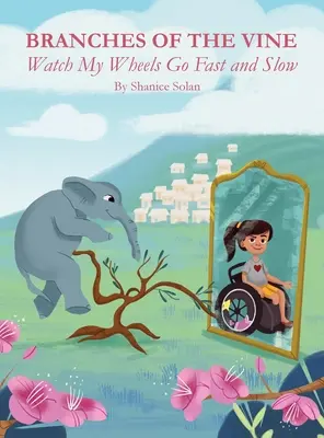 Branches Of The Vine - Watch My Wheels Go Fast and Slow - Branches Of The Vine- Watch My Wheels Go Fast and Slow