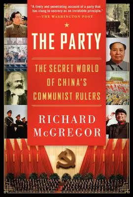 A párt: A kínai kommunista vezetők titkos világa - The Party: The Secret World of China's Communist Rulers