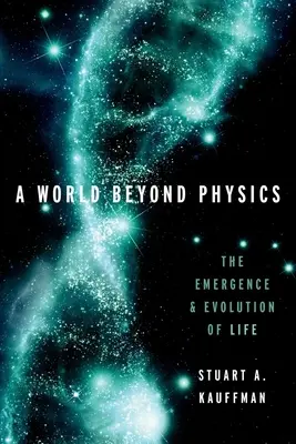 A World Beyond Physics: Az élet kialakulása és evolúciója - A World Beyond Physics: The Emergence and Evolution of Life