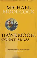 Hawkmoon: Rézgróf - Hawkmoon: Count Brass