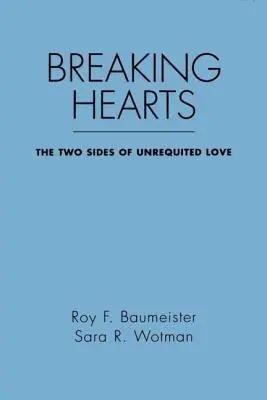 Breaking Hearts: A viszonzatlan szerelem két oldala - Breaking Hearts: The Two Sides of Unrequited Love