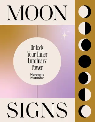 Holdjelek: A belső fényerő felszabadítása - Moon Signs: Unlock Your Inner Luminary Power