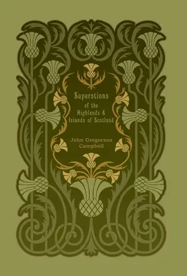 Babonák Skócia felföldjén és szigetein - Superstitions of the Highlands and Islands of Scotland