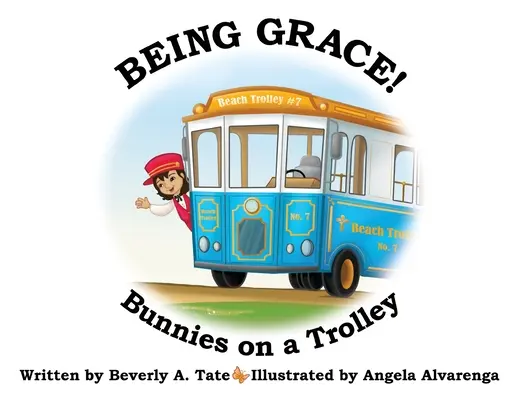 Kegyelemnek lenni: Nyuszik a kocsin - Being Grace: Bunnies on a Trolley