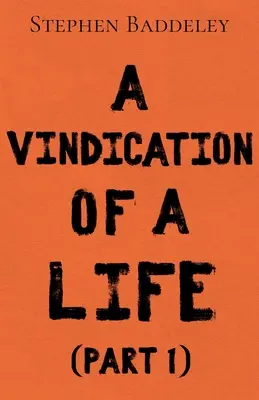 Egy élet igazolása - Vindication of a Life