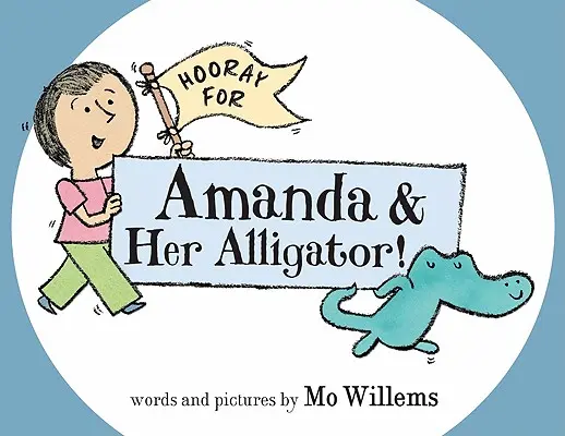 Éljen Amanda és az aligátora! - Hooray for Amanda & Her Alligator!